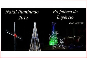 Prefeitura realiza abertura do Natal Iluminado 2018 em Lupércio e Santa Terezinha